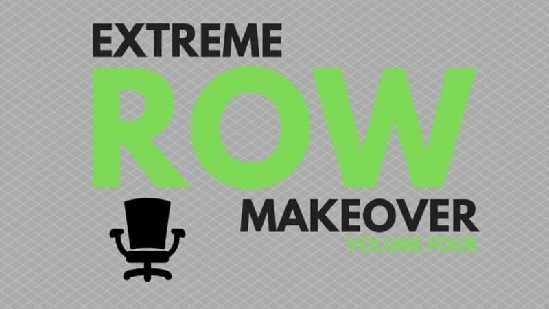 Extreme Row Makeover Volume Four