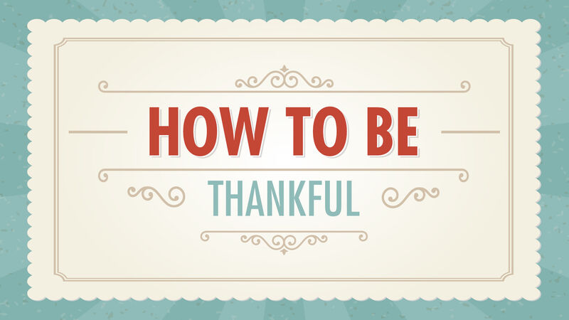 How to be Thankful: Interactive Bible Study