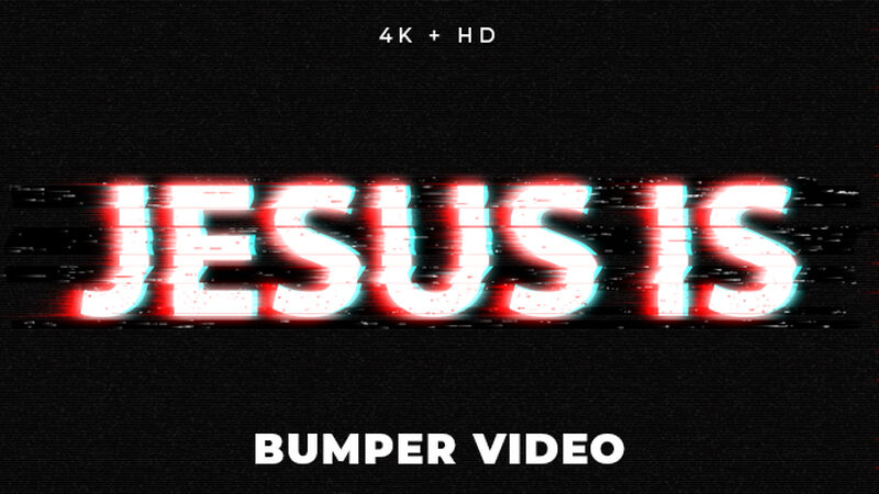 Jesus Is - Bumper Video