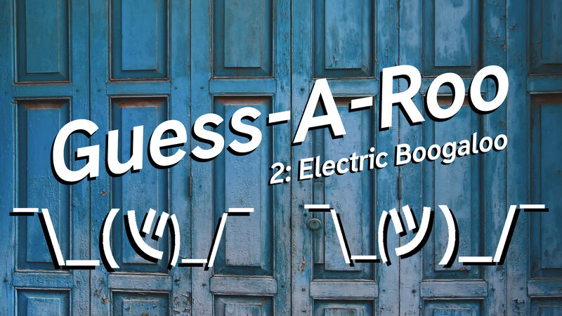 Guess A Roo 2 Electric Boogaloo