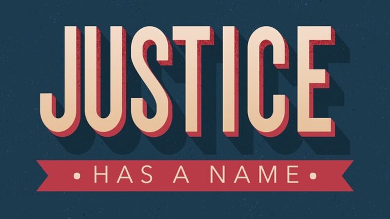Justice Has A Name