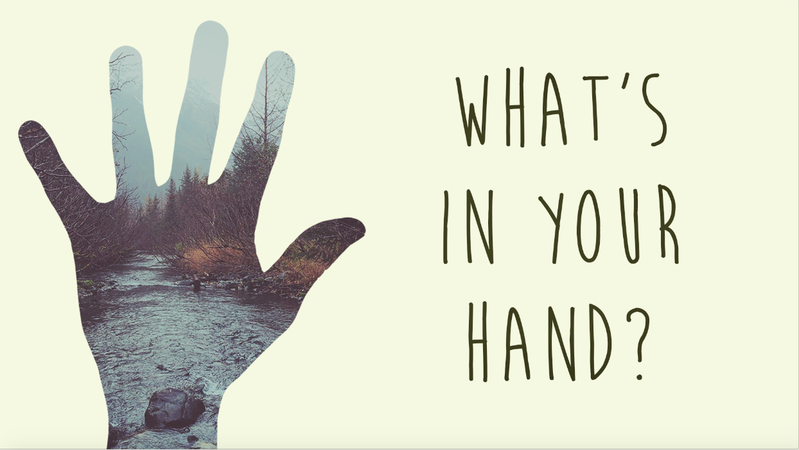 What's in Your Hand?