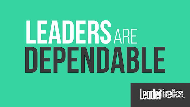 Leaders Are Dependable