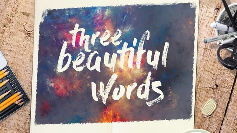 3 Beautiful Words