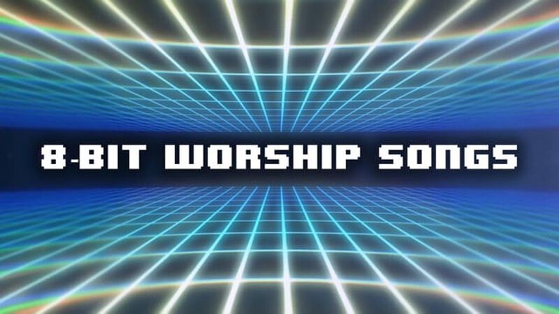 8-Bit Worship Songs