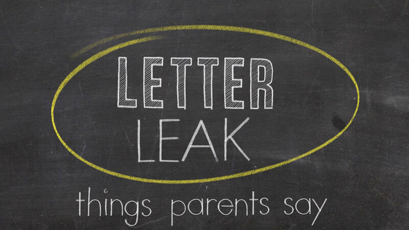 Letter Leak 2: Things Parents Say