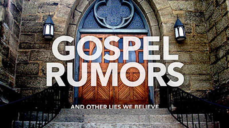 Gospel Rumors