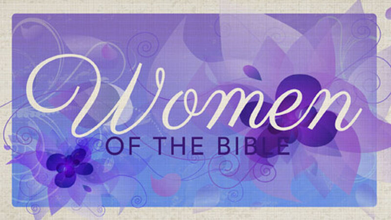 Women of the Bible - Vol 3