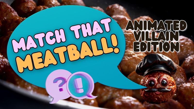 Match That Meatball! Animated Villains